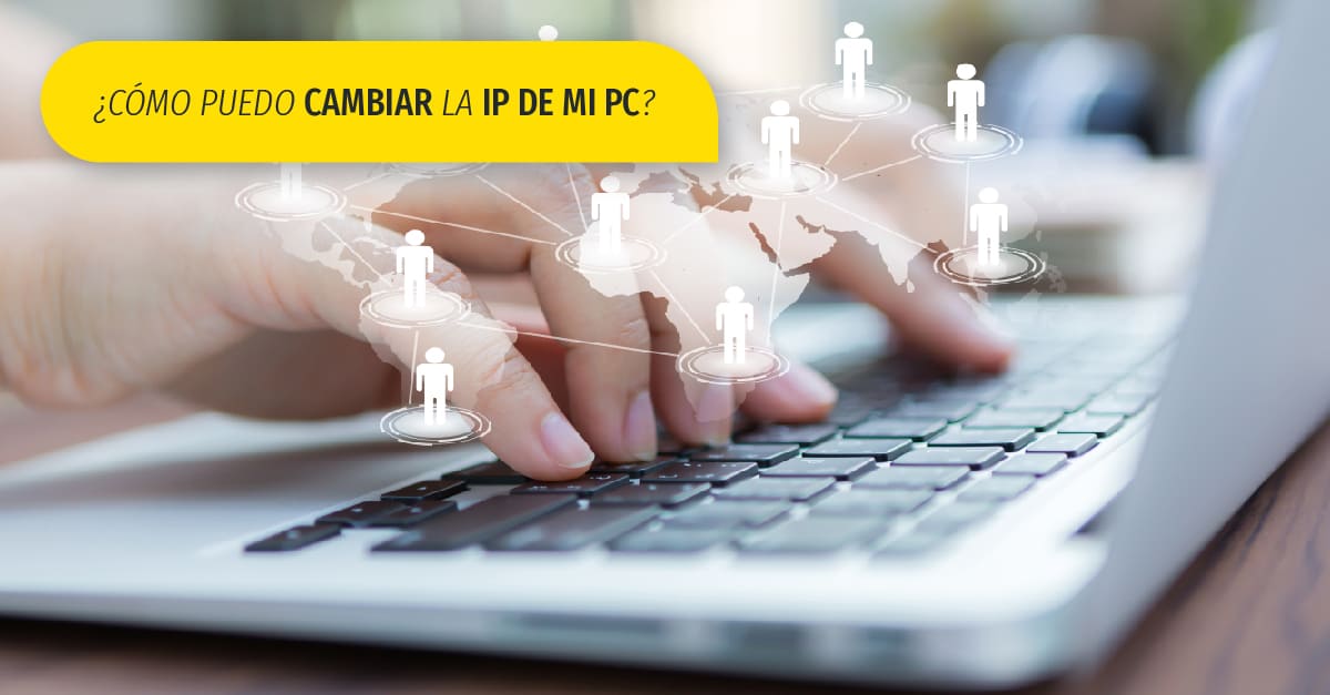 como cambiar la ip del pc