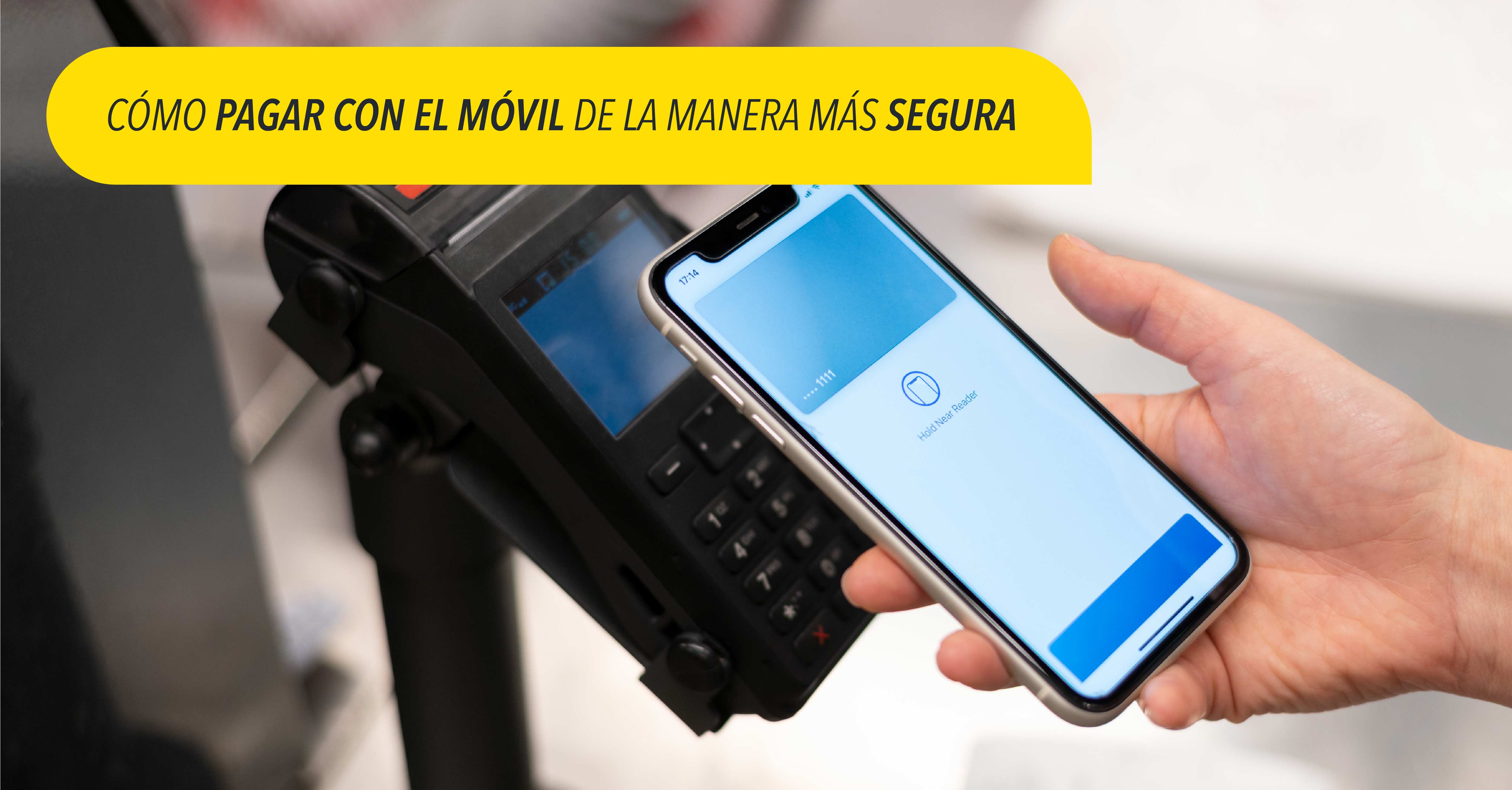 como pagar con el movil de forma segura