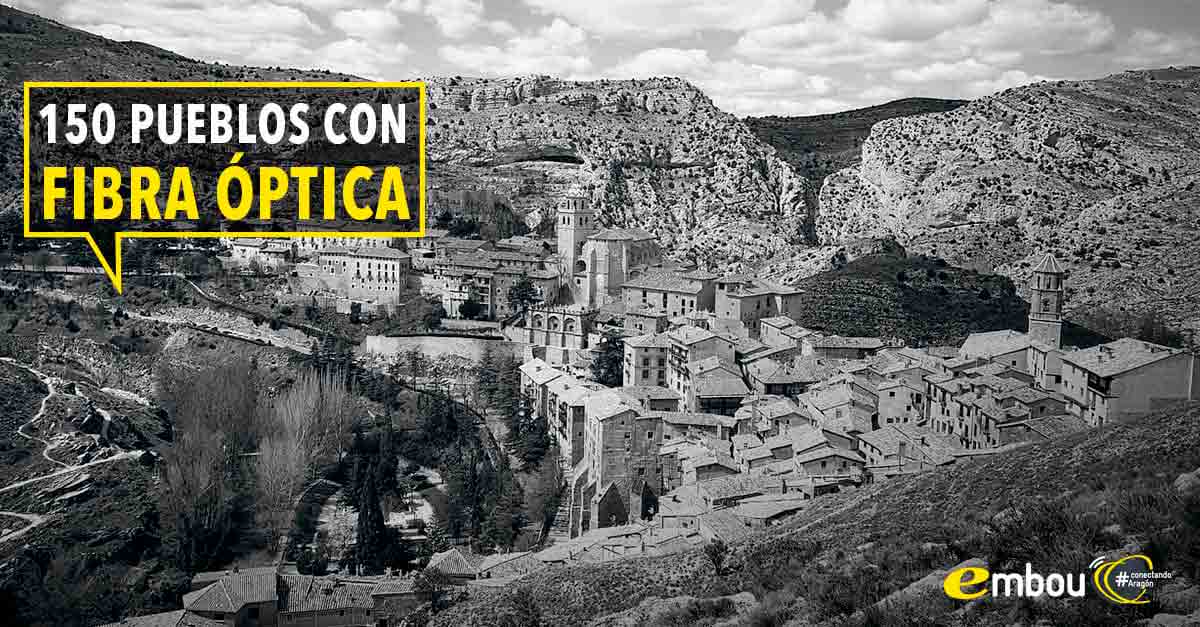 150 localidades de Aragón ya tienen fibra óptica de Embou 150 localidades de Aragón ya tienen fibra óptica de Embou
