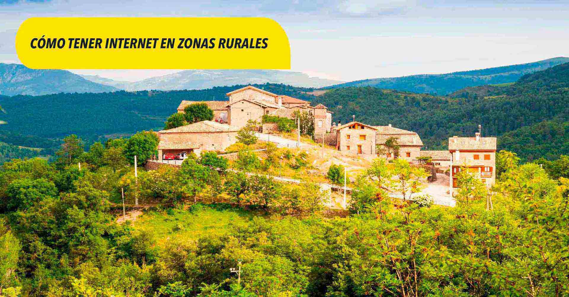 Cómo tener Internet en zonas rurales