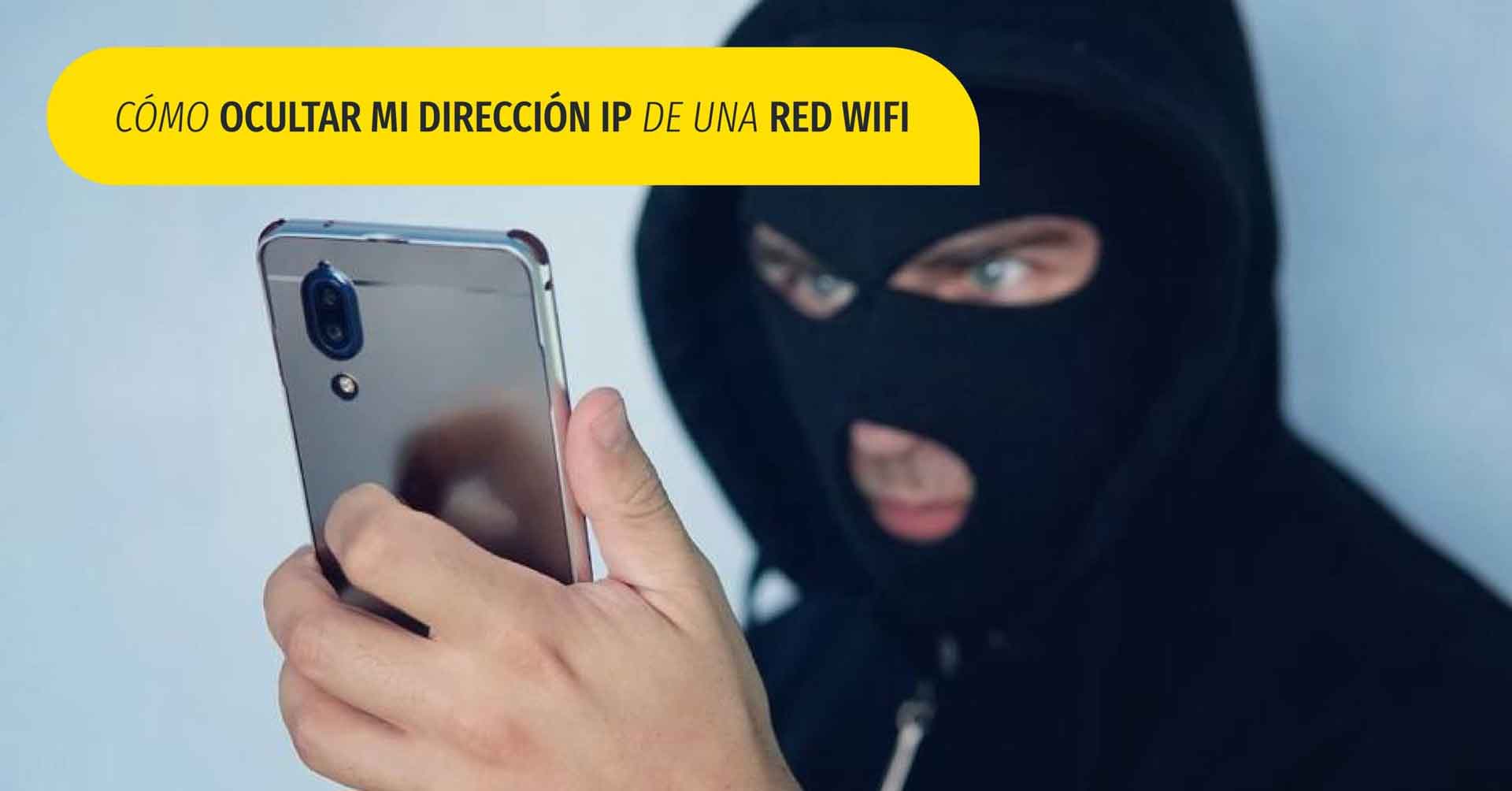 Descubre 3 formas de cómo Ocultar tu Dirección IP en una red WIFI Descubre 3 formas de cómo Ocultar tu Dirección IP en una red WIFI