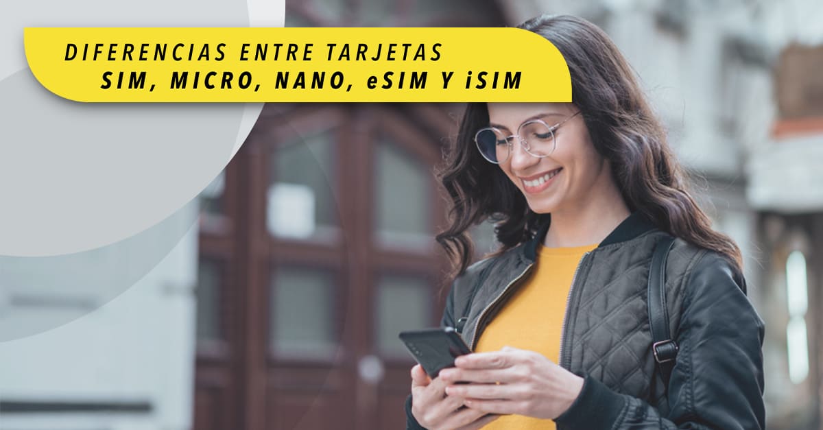 Diferencias entre tarjetas SIM, Micro, Nano, eSIM y iSIM