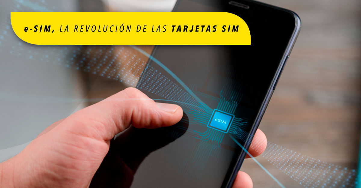 e-SIM, la revolución de las tarjetas SIM