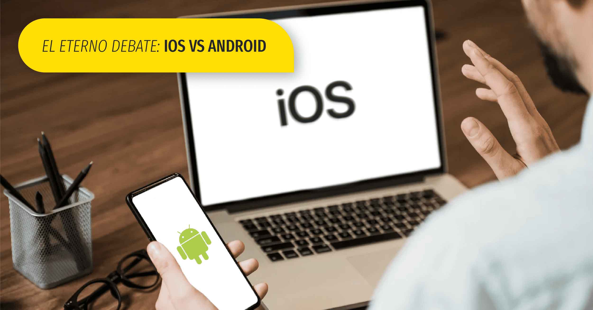 ¿iOS es mejor que Android? ¿iOS es mejor que Android?