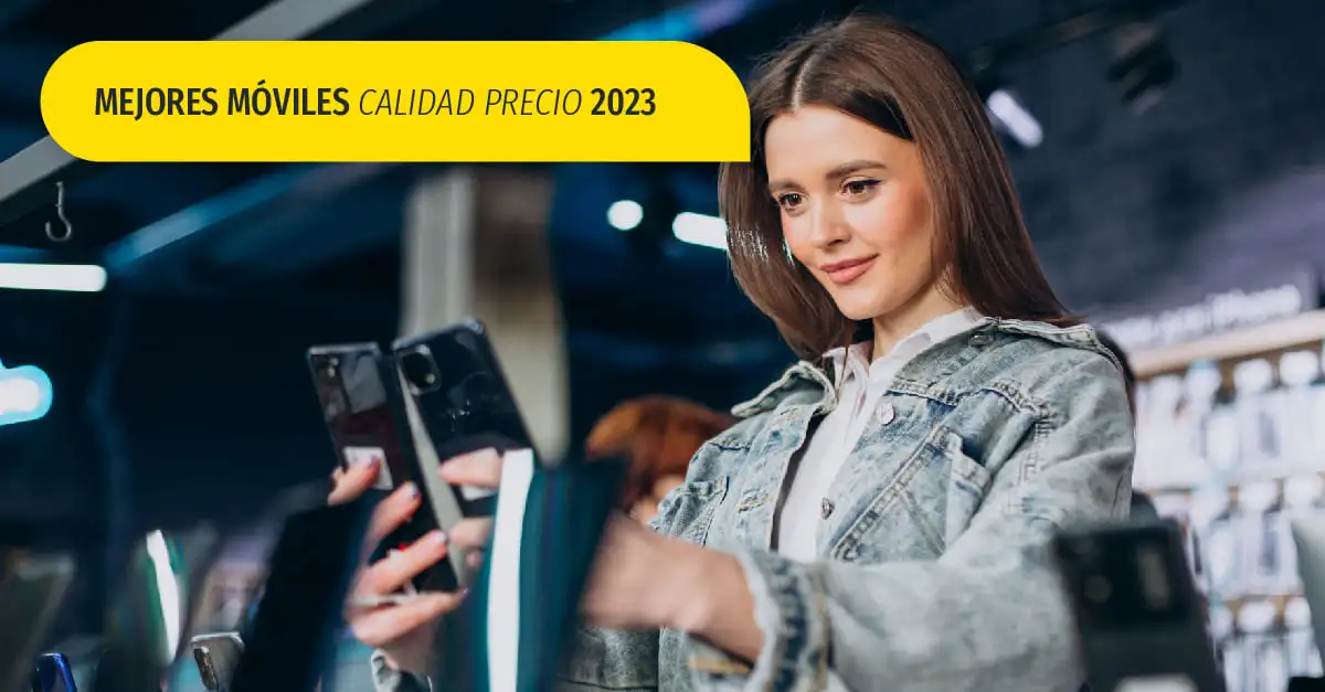 Mejores móviles calidad precio 2023