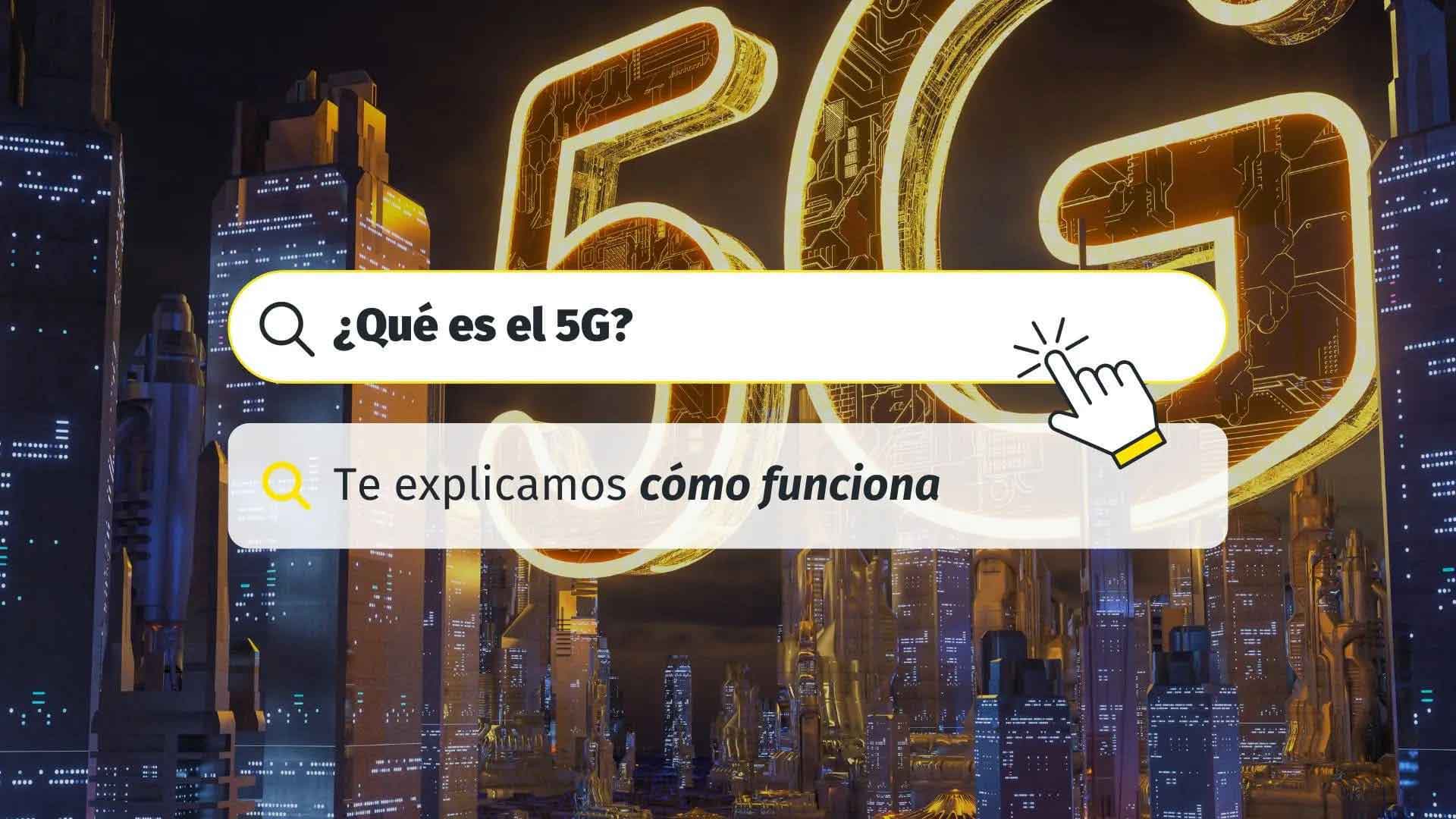 ¿Qué es el 5G? Te explicamos cómo funciona ¿Qué es el 5G? Te explicamos cómo funciona