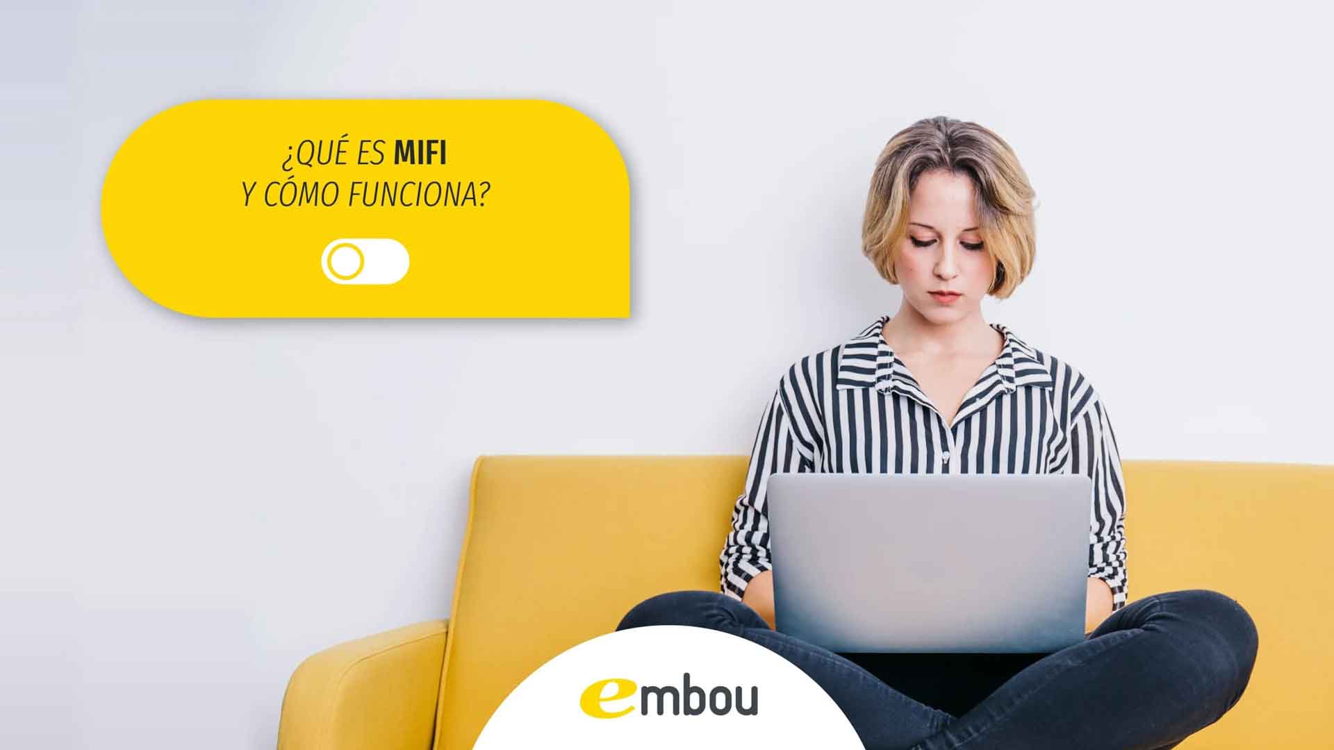¿Qué es Mifi y cómo funciona? - Embou